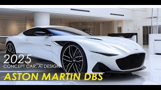 Aston Martin DBS All New 2025 Concept Car AI Design [upl. by Arjan]