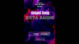 Koya Saioni  JProductions  Gospel Song  Milne Bay Music [upl. by Heffron859]