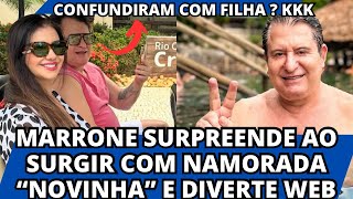 Marrone DIVERTIU a web ao mostrar NAMORADA bem mais NOVA com COLEGAS da FILHA  Da mesma idade  Kkk [upl. by Kayne]