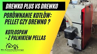 DREWKO PLUS VS DREWKO PORÓWNANIE KOTŁÓW PELLET CZY DREWNO [upl. by Josefina432]