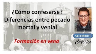 ¿De qué confesarse ¿Qué es y qué no es la confesión ¿Puedo comulgar sin confesarme [upl. by Itnaihc]