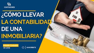 Guía Definitiva ¿Cómo Llevar la Contabilidad de tu Inmobiliaria sin Complicaciones [upl. by Ttemme512]