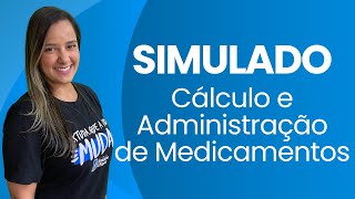 Simulado de Administração e Cálculo de Medicamentos [upl. by Kile]