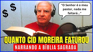 Quantos Milhões de Reais Cid Moreira Arrecadou Narrando a Bíblia [upl. by Salta]