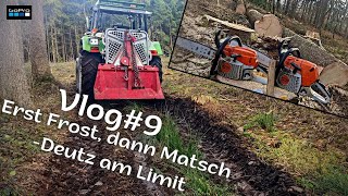 Vlog 9 Deutz DX am Limit Erst Frost dann Matsch Holzrücken  Waldarbeit [upl. by Nemsaj]