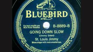 Going Down Slow 1941 by St Louis Jimmy Oden  First recording [upl. by Ennaehr445]