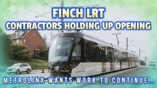 TTC Finch West LRT  Contractors Hold Up Opening  Metrolinx News Update on Toronto Transit Projects [upl. by Horbal]