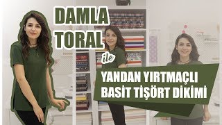 Yandan Yırtmaçlı Basit Tişört Dikimi Damla Toral  Two Side Slit Easy Tshirt Sewing [upl. by Red]