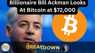 Billionaire Bill Ackman Looks At Bitcoin at 72000 [upl. by Eiduam389]