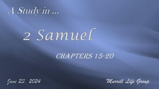 A Study In 2 Samuel Chapter 1520 [upl. by Apthorp546]