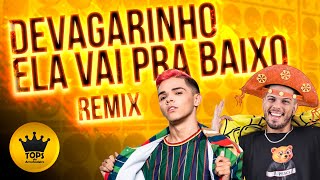 Devagarinho Ela Vai pra Baixo Arrochadeira Remix  Turma do Cangaceiro e Niack [upl. by Lower]