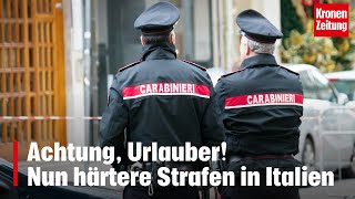 Achtung Urlauber Nun härtere Strafen in Italien  kronetv NEWS [upl. by Strader]