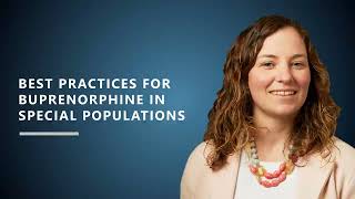 Best Practices for Buprenorphine Treatment in Special Populations [upl. by Fae]