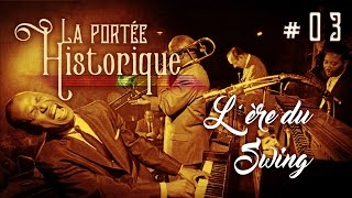 La Portée Historique 03  Lère du Swing [upl. by Power]