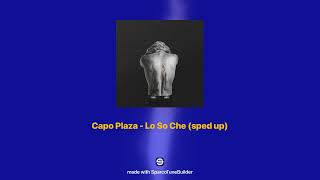 Capo Plaza  Lo So Che 𝘀𝗽𝗲𝗱 𝘂𝗽 [upl. by Oria]