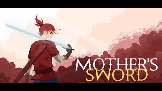 Mothers Sword Demo  Hacking and Slashing [upl. by Esydnac]