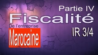 Fiscalité de lentreprise marocain  IR 34 Revenus professionnels [upl. by Ccasi]