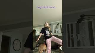 Leg hold tutorial [upl. by Drannek228]