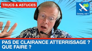 Pas de clairance datterrissage  Que faire [upl. by Neirod741]