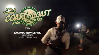 Coast to Coast Night Trail Ultra 2024  15k Journey  Warga tabahsampaiakhir [upl. by Frodina]