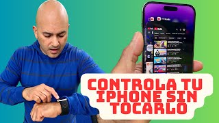 ¿Cómo Controlar El Iphone Con El Apple Watch Sin Tocarlo [upl. by Halian14]