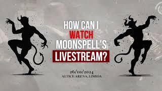 HOW TO PURCHASE A TICKET TO MOONSPELLs LIVE STREAM [upl. by Lacie]