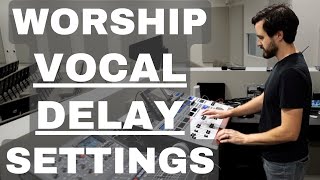 WORSHIP VOCAL DELAY SETTINGS  BEHRINGER WING  X32M32 [upl. by Ellerehs]