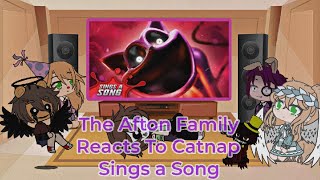 The Afton Family Reacts To Catnap Sings A Song  Gacha club  Poppy Playtime  LAZY [upl. by Starinsky]