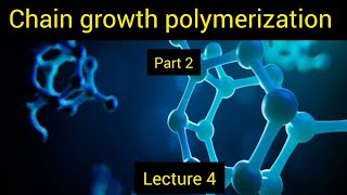 Chain growth polymerization  Polymer chemistry [upl. by Nyrek]