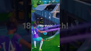 18hp clutch fortniteclutch fortnite clutch [upl. by Eedahs]