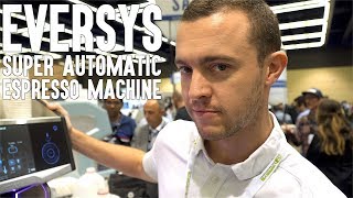 Eversys Super Automatic Espresso Machine w Matt Perger  Real Chris Baca [upl. by Sanalda]