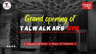 Grand opening 🎀 of Talwalkars Gym  SF Road Siliguri  Best GYM Center In Siliguri [upl. by Pacificas109]