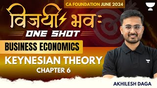 Ch 6  Keynesian Theory  Business Economics  विजयी भव  CA Foundation June 2024  Akhilesh Daga [upl. by Klug32]