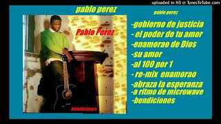 Pablo Perez bendicione [upl. by Alauqahs]