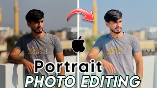 How To Edit Your Photo on Iphone  IPhone Photos Editing  portrait Photo Editing [upl. by Hairas]