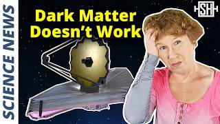 Webb Falsified Dark Matter Prediction – And No One Cares [upl. by Doehne]