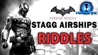 Batman Arkham Knight  Stagg Enterprises Airships  All Riddle Locations amp Solutions [upl. by Yraht]