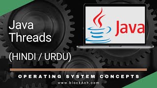 Java Threads  Operating System Course 2022  HindiUrdu [upl. by Ephram379]