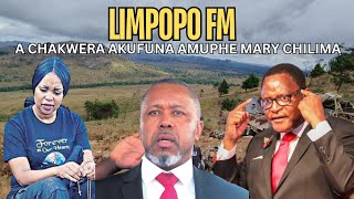 LIMPOPO FM MARY CHILIMA AKUFUNA AMUSOWETSE A CHAKWERA NDI CHIPANI CHAO CHA MCP [upl. by Oiludbo]