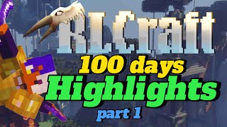 RLCraft 100 days part 1 highlights [upl. by Attenaz821]