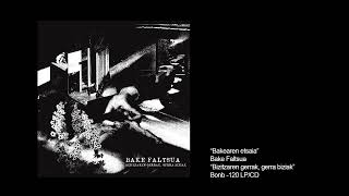 BAKE FALTSUA  bakearen etsaia [upl. by Bachman364]