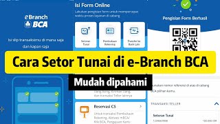 Cara Setoran Tunai BANK BCA Menggunakan Aplikasi eBranch [upl. by Nickolaus]