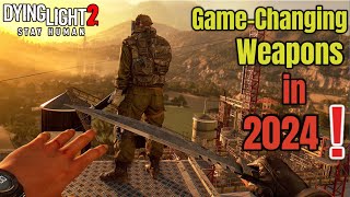 Dying Light 2 in 2024 Insane New GameChanging Weapons – More Powerful Than Ever [upl. by Homere114]