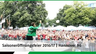 Saisoneröffnungsfeier 201617  Hannover 96 [upl. by Aliuqet]