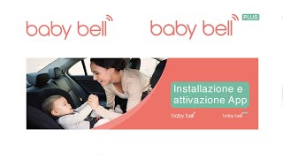 Baby Bell  Baby Bell PLUS  Tutorial installazione e attivazione App [upl. by Elmore924]