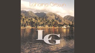 Lahaina Grown [upl. by Ahsemak]