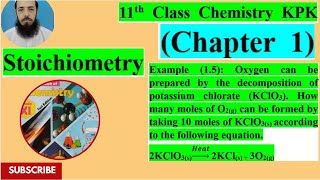 11th Class Chemistry KPK Example 15 How many moles of O2 can be formed by taking 10 moles of KClO3 [upl. by Magena]