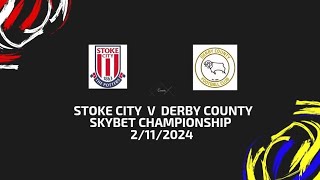 Stoke city v Derby county  skybet championship 2112024 [upl. by Tully]