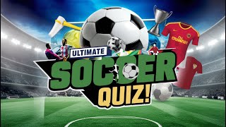 Ultimate Soccer Quiz ⚽ Test Your Football Knowledge [upl. by Nyleak89]