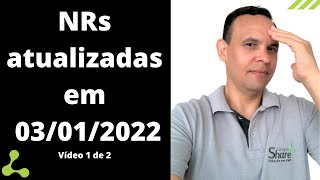 Normas Regulamentadoras NRs atualizadas que entraram em vigor em 03012022  parte 1 de 2 [upl. by Bhatt589]